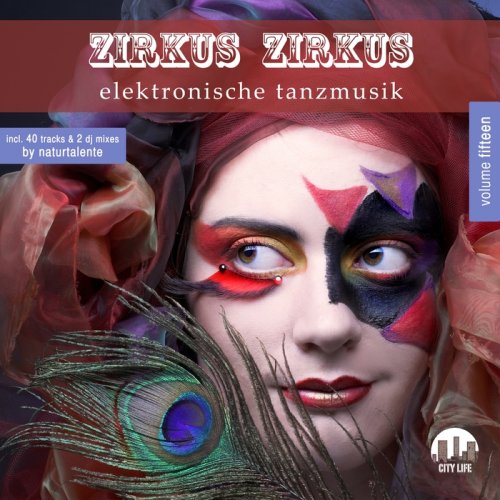 VA - Zirkus Zirkus Vol.15 (Elektronische Tanzmusik) (2017)
