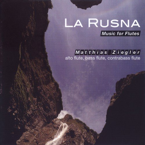 Matthias Ziegler - La Rusna (Music For Flutes) (2012)