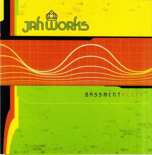 Jah Works - Bassmentality (2001)