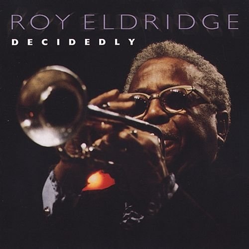 Roy Eldridge - Decidedly (1975)