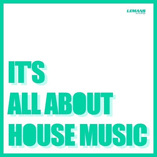 VA - It's All About House Music (2016)