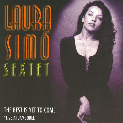 Laura Simo Sextet - The Best Is Yet To Come (Live At Jamboree )(1997)