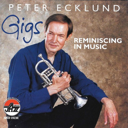 Peter Ecklund - Gigs Reminiscing In Music (1999)