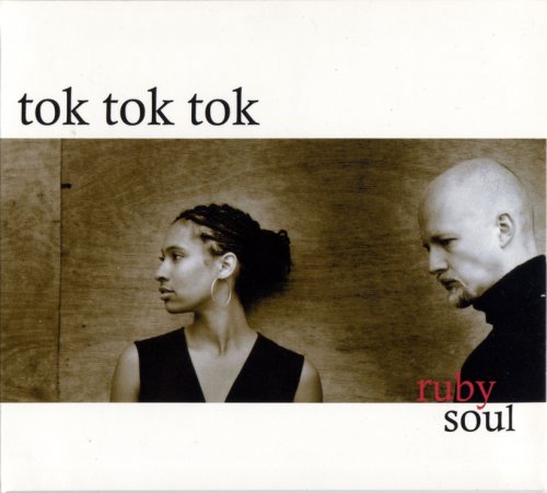 Tok Tok Tok - Ruby Soul (2005)