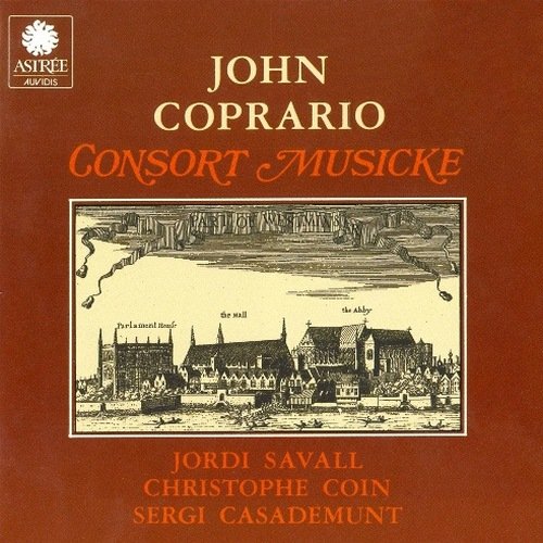 Jordi Savall, Christophe Coin, Sergi Casademunt - John Coprario - Consort Musicke (1989)