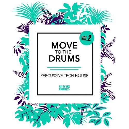 VA - Move To The Drums Vol.2 (2016)
