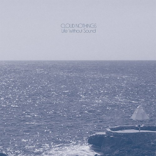 Cloud Nothings - Life Without Sound (2017) Lossless