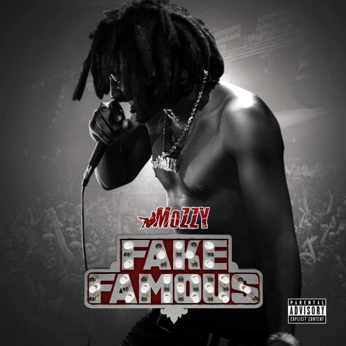 Mozzy - Fake Famous (2017)