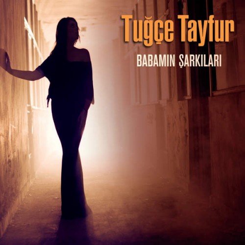 Tuğçe Tayfur - Babamın Şarkıları (2016)