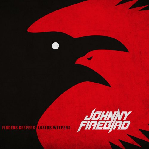 Johnny Firebird - Finders Keepers, Losers Weepers (2017)