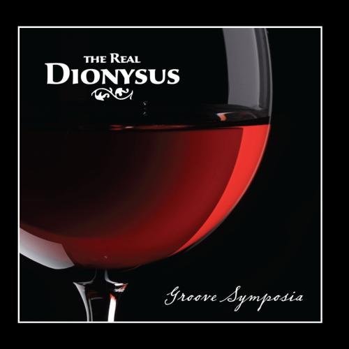 The Real Dionysus - Groove Symposia (2008)