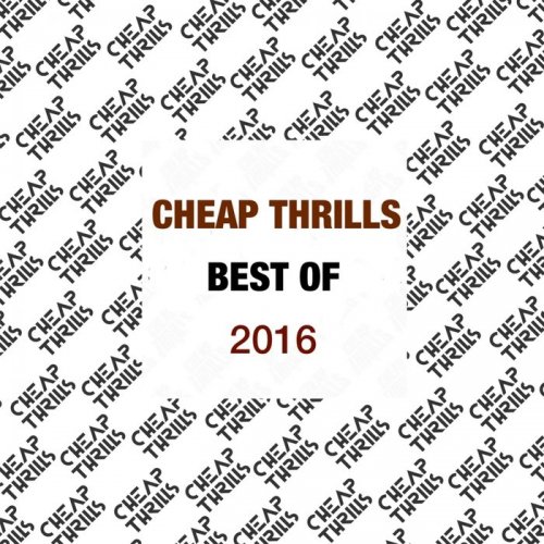 VA - Best Of Cheap Thrills 2016 (2017)