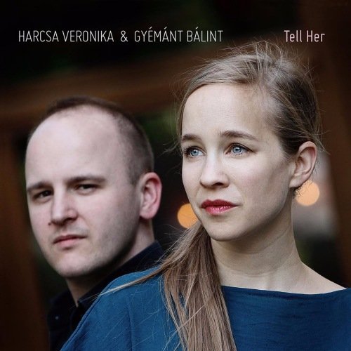 Harcsa Veronika & Gyemant Balint - Tell Her (2016) [HDtracks]