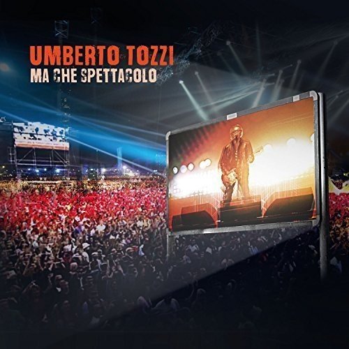 Umberto Tozzi - Ma che spettacolo (Versione Deluxe) (2015)