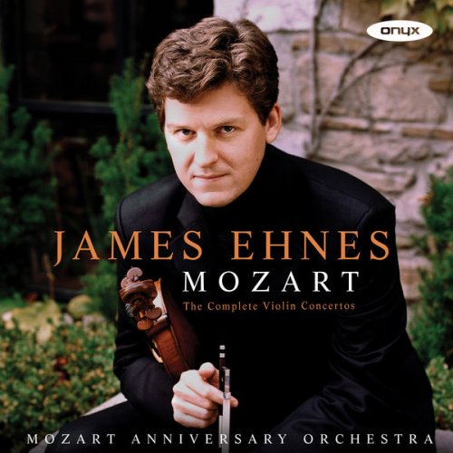Mozart Anniversary Orchestra & James Ehnes - Mozart: The Complete Violin Concertos (2017) [Hi-Res]