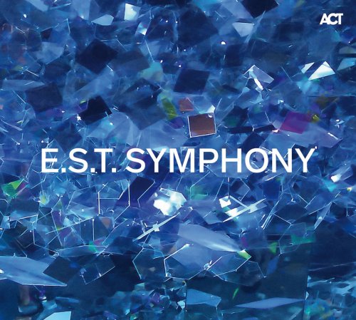 Esbjorn Svensson Trio - E.S.T. Symphony (2016) [CD-Rip]