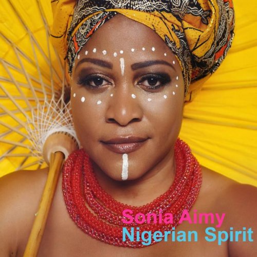 Sonia Aimy - Nigerian Spirit (2017)