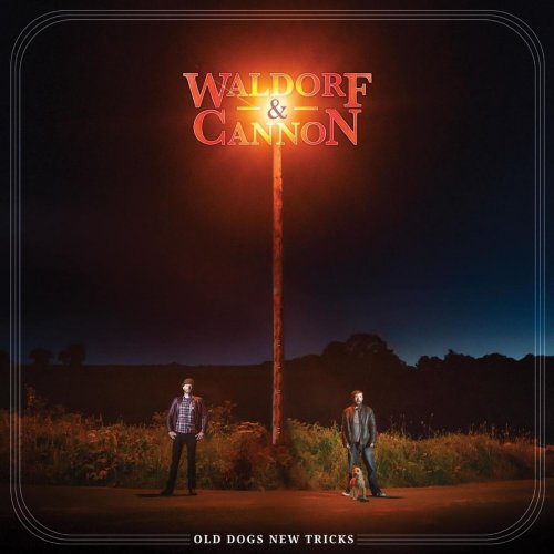 Waldorf and Cannon - Old Dogs New Tricks (2017)