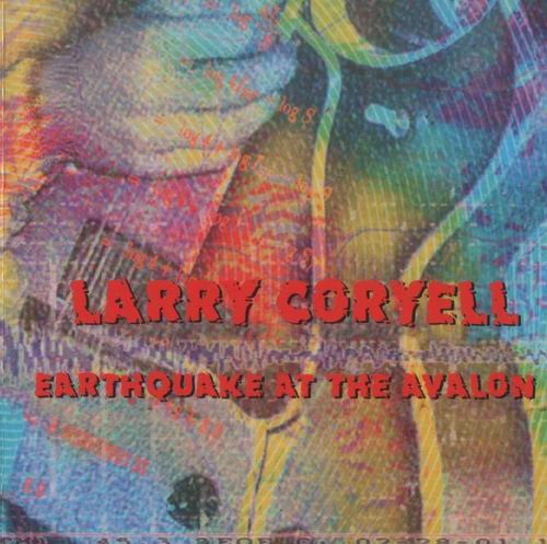 Larry Corryell - Earthquake At The Avalon (2009)