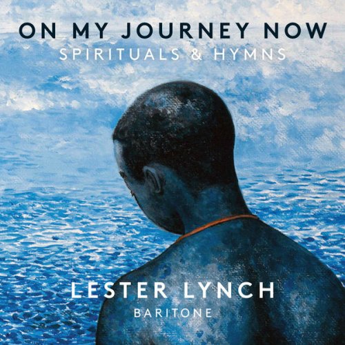 Lester Lynch - On My Journey Now: Spirituals & Hymns (2017) [Hi-Res]