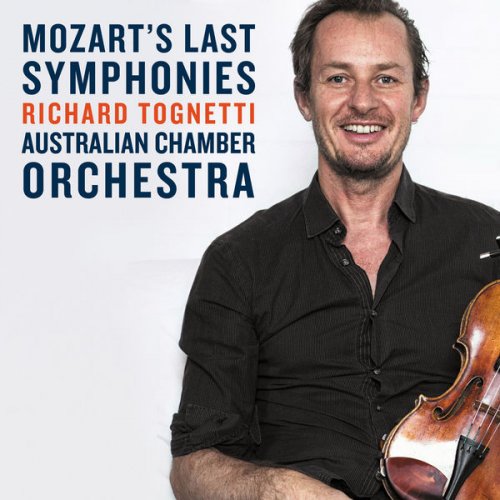Australian Chamber Orchestra and Richard Tognetti - Mozart's Last Symphonies (2016) [Hi-Res]