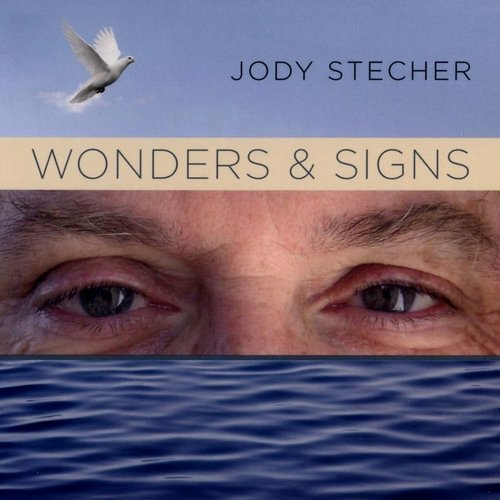 Jody Stecher - Wonders & Signs (2013)