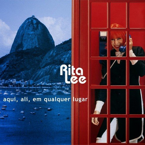 Rita Lee - Aqui, Ali, em Qualquer Lugar (2001)