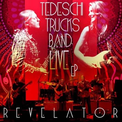 Tedeschi Trucks Band - Live Revelator EP (2012)