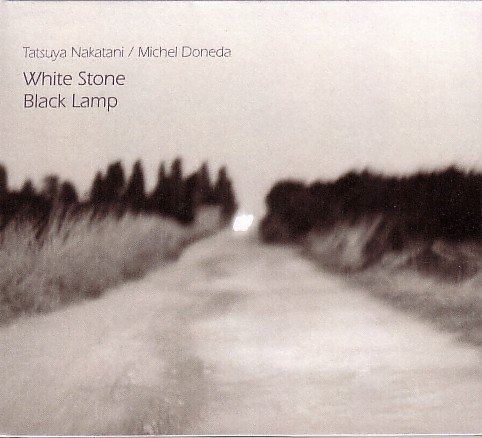 Tatsuya Nakatani, Michel Doneda - White Stone Black Lamp (2011)
