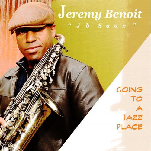 Jeremy Benoit - Going to a Jazz Place (2017)