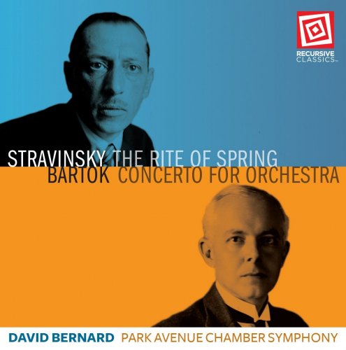 David Bernard & Park Avenue Chamber Symphony - Stravinsky: The Rite of Spring; Bartók: Concerto for Orchestra, Park Avenue Chamber Symphony (2016)