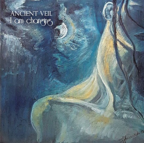 Ancient Veil - I Am Changing (2017)