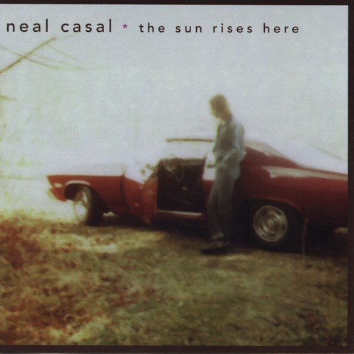 Neal Casal - The Sun Rises Here (1998)