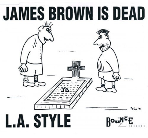 L.A. Style - James Brown Is Dead (1991)