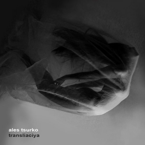 Ales Tsurko - Transliaciya (2016) [Hi-Res]