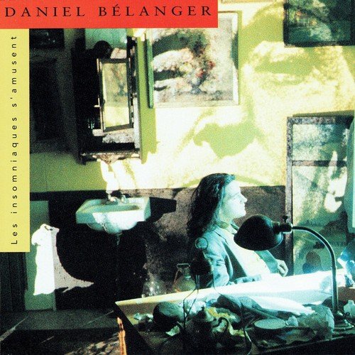 Daniel Belanger - Les insomniaques s'amusent (1992)