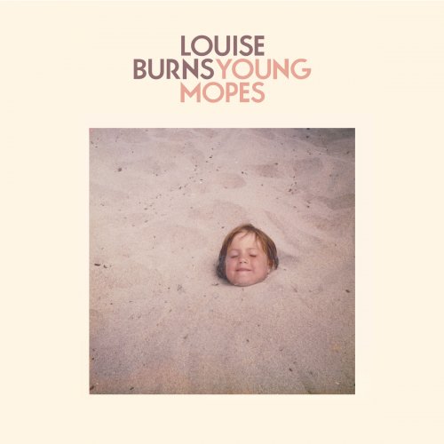 Louise Burns - Young Mopes (2017)