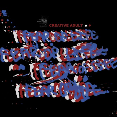 Creative Adult - Fear of Life (2016) Lossless