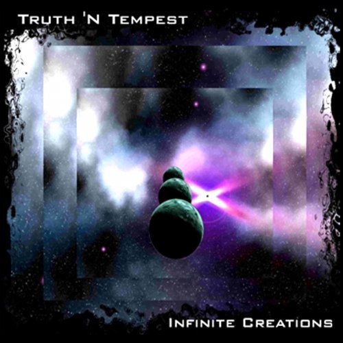 Truth N Tempest - Infinite Creations (2017)