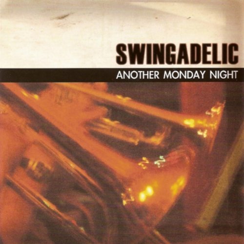 Swingadelic - Another Monday Night (2007)