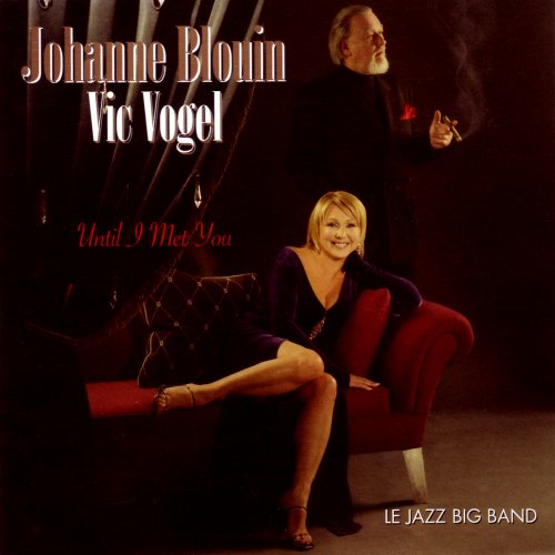 Johanne Blouin and Vic Vogel - Until I Met You (2004) 320kbps