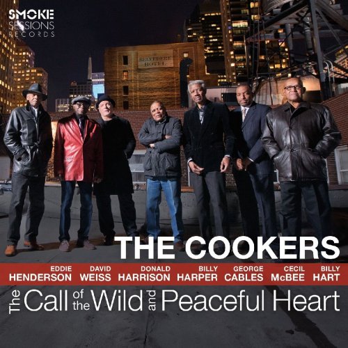 The Cookers - The Call Of The Wild And Peaceful Heart (2016) FLAC