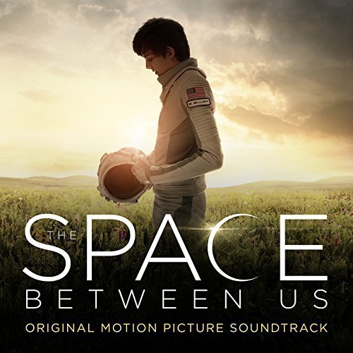 VA - The Space Between Us (Original Motion Picture Score) (2017)