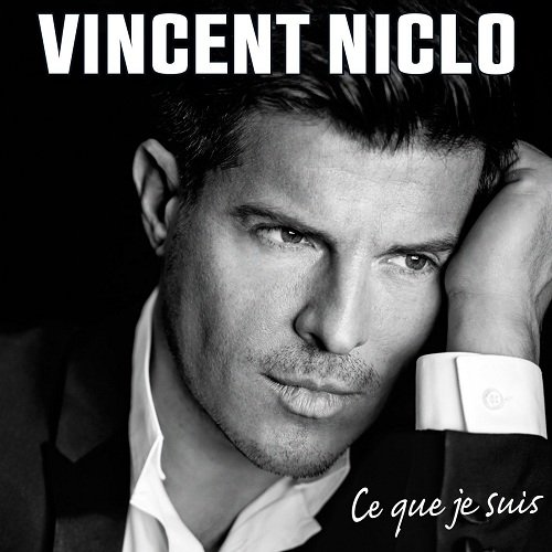 Vincent Niclo - Ce que je suis (2014)