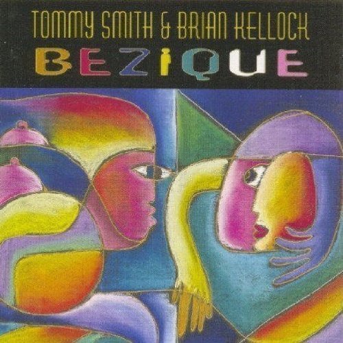 Tommy Smith & Brian Kellock - Bezique (2002)