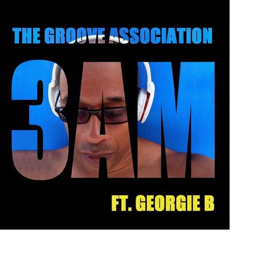 The Groove Association - 3am (feat. George B) (2014)