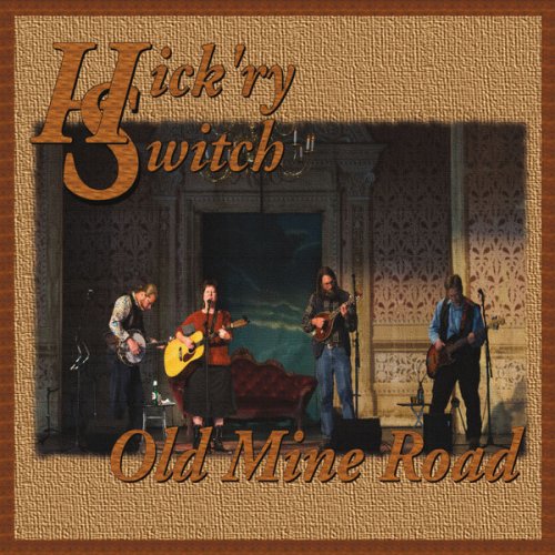 Hick'ry Switch - Old Mine Road (2017)