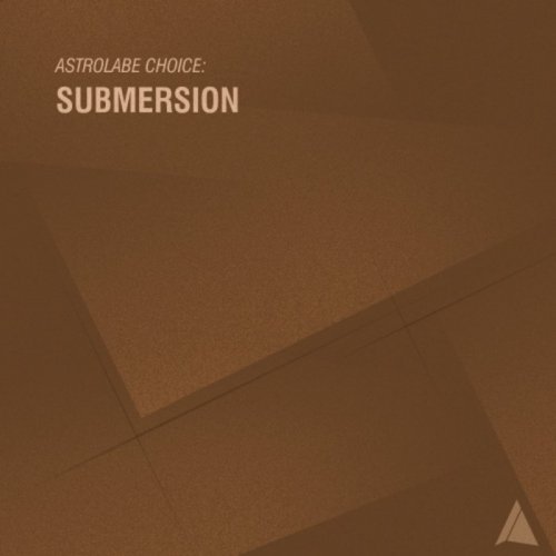 Submersion - Astrolabe Choice / Submersion (2017)
