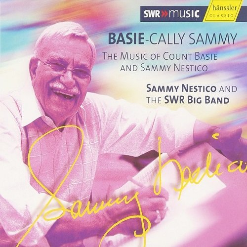 Sammy Nestico And The SWR Big Band - Basie-Cally Sammy (2005)