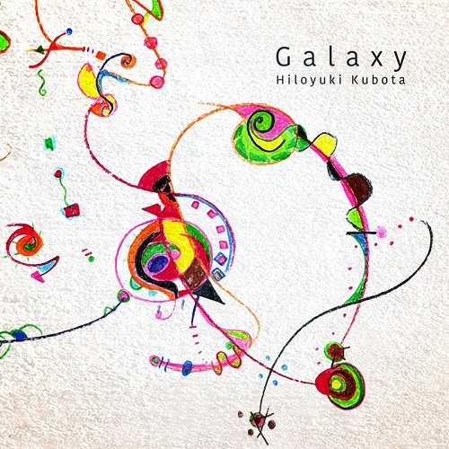 Hiloyuki Kubota – Galaxy (2017)